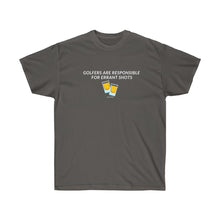 Load image into Gallery viewer, Golfers Are Responsible for Errant Shots - Unisex Ultra Cotton Tee