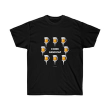 Load image into Gallery viewer, 8 Beer Handicap - Unisex Ultra Cotton Tee