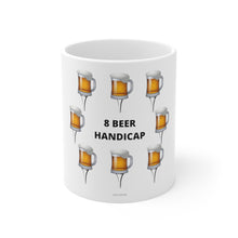 Load image into Gallery viewer, 8 Beer Handicap - Mugs on Tees - Mug 11oz