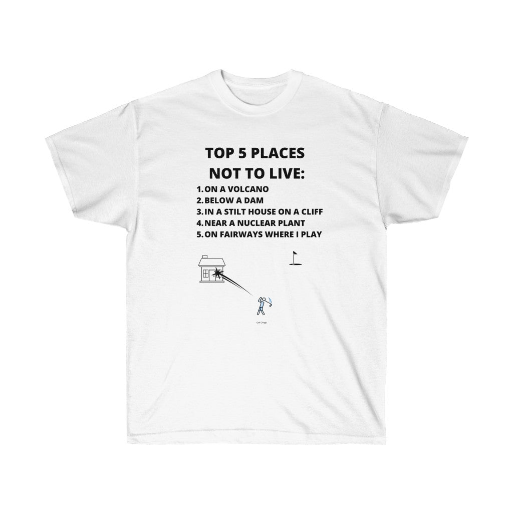 5 Places Not To Live - Unisex Ultra Cotton Tee