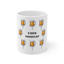 Load image into Gallery viewer, 8 Beer Handicap - Mugs on Tees - Mug 11oz
