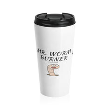 Load image into Gallery viewer, Mr. Worm Burner - Stainless Steel Travel Mug
